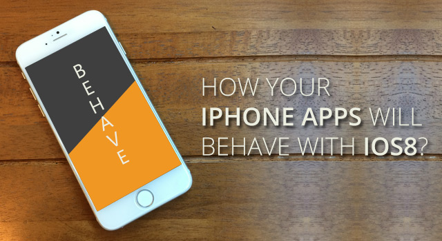 How-your-iPhone-Apps-Will-behave-with-iOS8