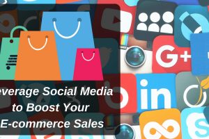 社会媒体来提升你的电子商务销售